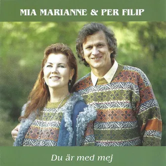 Du är med mej by Mia Marianne & Per Filip