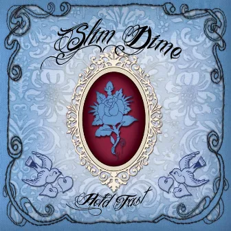 Hold Fast by Slim Dime