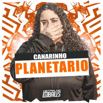 Canarinho Planetário by MC RLZ