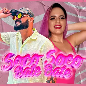 Soco Soco Bate Bate by Loli Xan