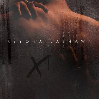 X by Keyona Lashawn