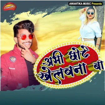 Abhi Chote Khelawna Baa by Ankit Sharma