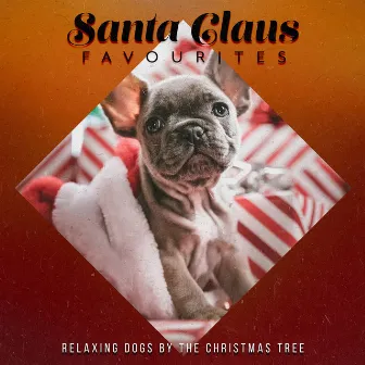 Santa Claus Favourites by Relaxing Dogs by the Christmas Tree