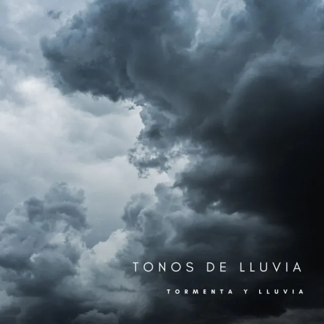 Tonos De Lluvia: Tormenta y Lluvia