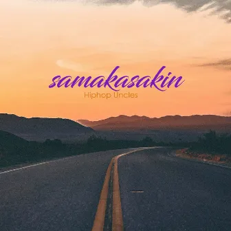 Samakasakin by Hiphop Uncles