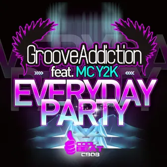 Everyday Party by Groove Addiction