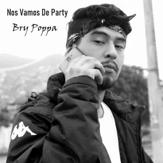 Nos Vamos de Party by Bry Poppa