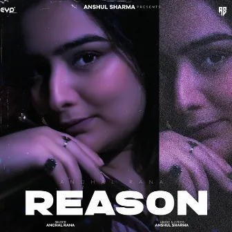 Reason by Anchal Rana