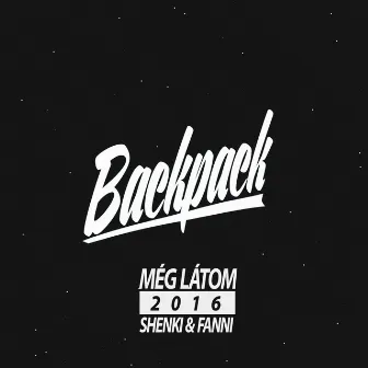 Még Látom by Backpack