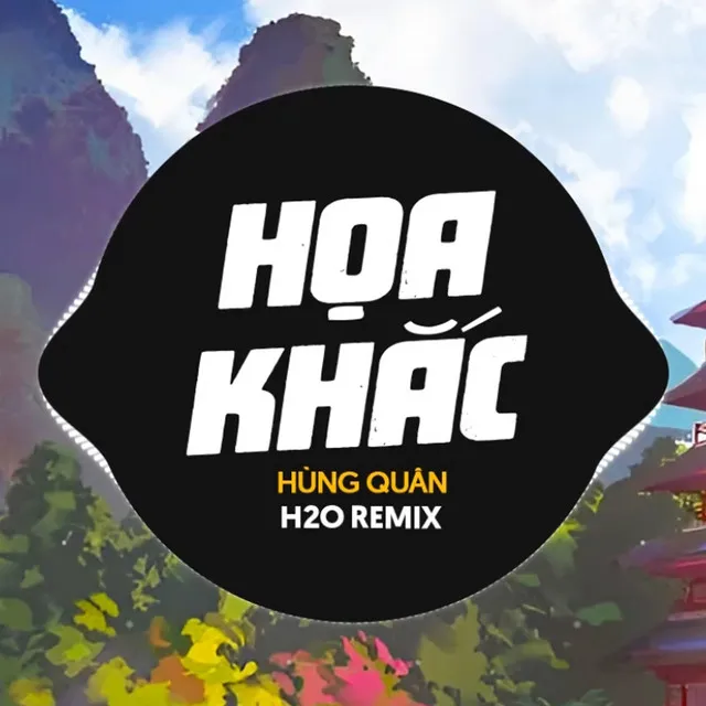 Họa Khắc - H2O Remix