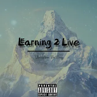 Learning 2 Live by AP issa banger