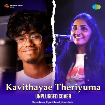 Kavithayae Theriyuma (Unplugged Cover) - Single by Rajeevi Ganesh