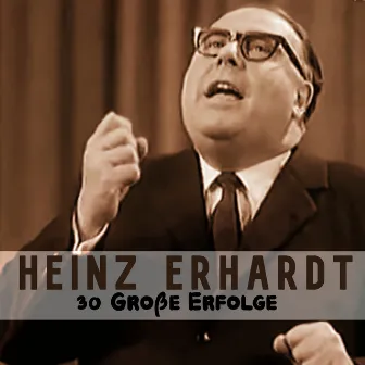 30 Große Erfolge by Heinz Erhardt