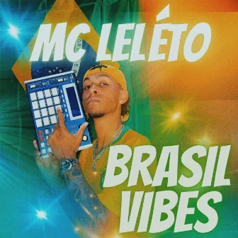 Brasil Vibes by Mc Leléto