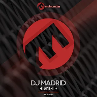 Breaking Rules by DJ Madrid