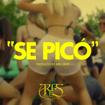 Se Pico by Ares Killing It