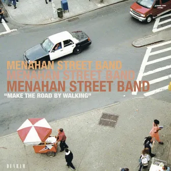 Make the Road By Walking by Menahan Street Band