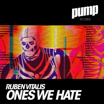 Ones We Hate by Ruben Vitalis