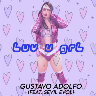 LUV U GRL by Unknown Artist