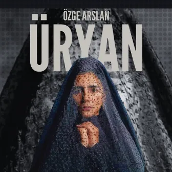 Üryan by Özge Arslan