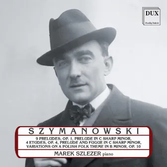 Szymanowski: Piano Music by Marek Szlezer