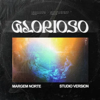 Glorioso (Studio Version) by Margem Norte