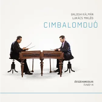 Cimbalomduó - Összehangolva by Miklós Lukács