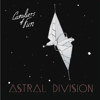 Astral Division by Cavaliers Of Fun