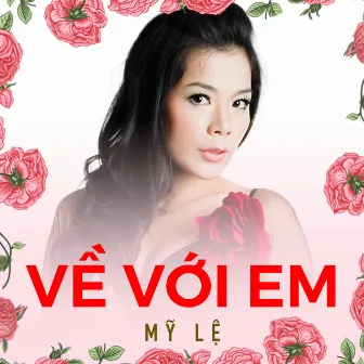 Về Với Em by Mỹ Lệ