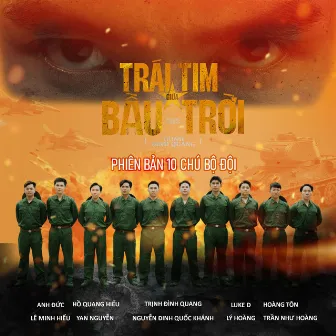 Trái Tim Giữa Bầu Trời (Phiên Bản 10 Chú Bộ Đội) by Trịnh Đình Quang