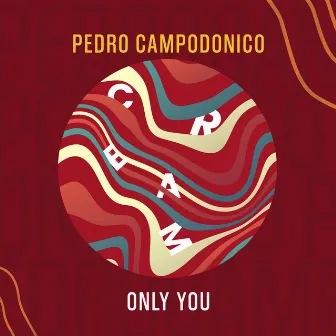 Only You by Pedro Campodonico