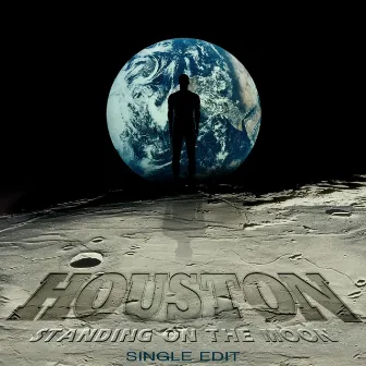 Standing On The Moon by Houston