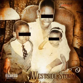 WESTSIDE STORY by Westsidedrizzle