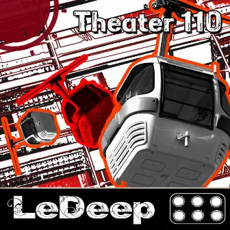 Theater 110 by LeDeep