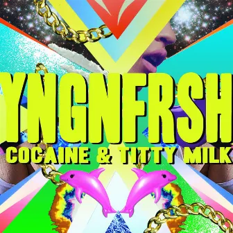 Cocaine & Titty Milk by Yngnfrsh