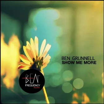 Show Me More by Ben Grunnell