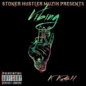 Vibing by K Ku$h