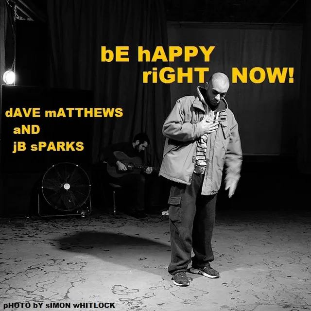 Be Happy Right Now (feat. Dave Matthews)