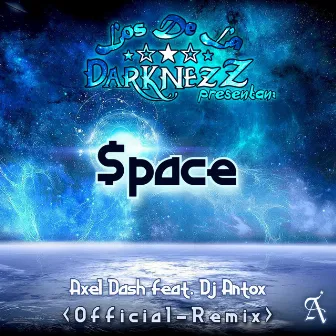 Space (Remix) by Axel Dash