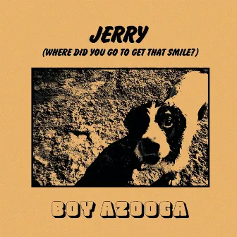 Jerry by Boy Azooga