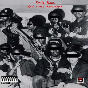 West Coast Immortalize by Dolla Bone