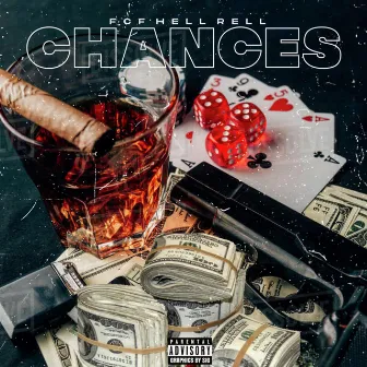 Chances by FCF Hell Rell