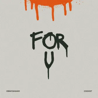 For U by Omar Basaad