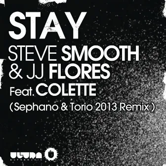 Stay (Sephano & Torio 2013 Remix) by Steve Smooth