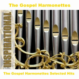 The Gospel Harmonettes Selected Hits by The Gospel Harmonettes