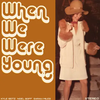 When We Were Young by Sarah Miles