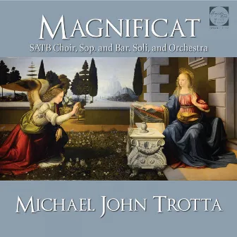 Trotta: Magnificat by Michael John Trotta