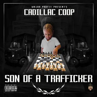 Son of a Trafficker by Cadillac Coop