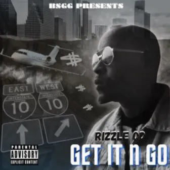 GET IT N GO by Rizzle OD