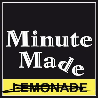 MinuteMADE by EL!JAH